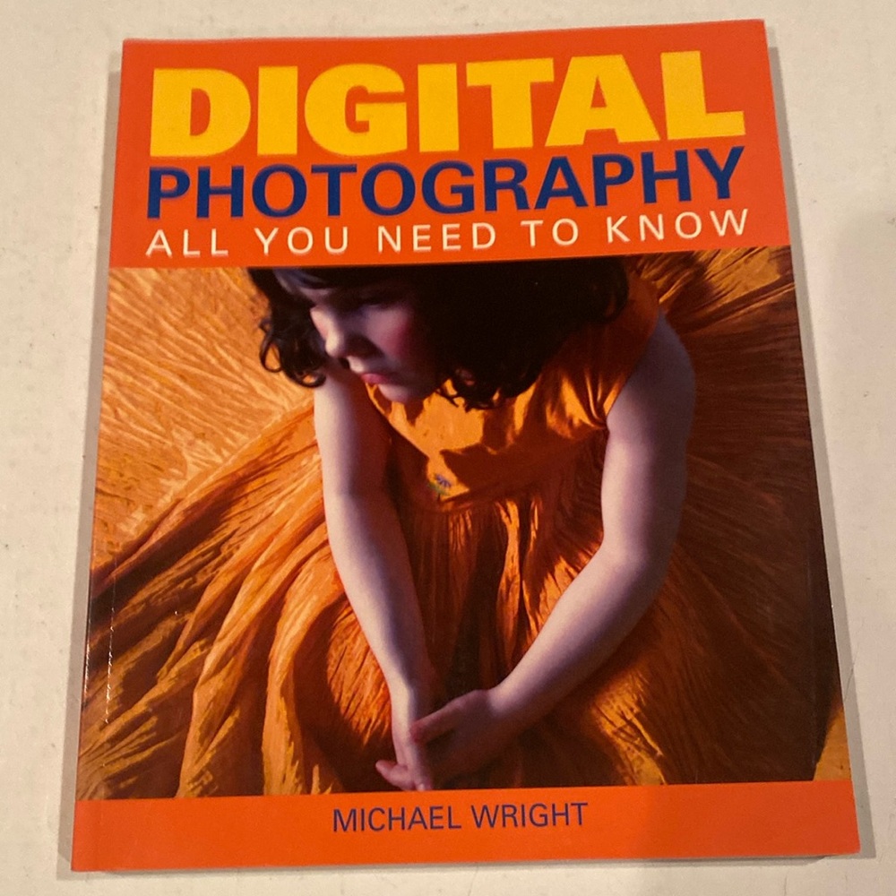 “Digital Photography, All You Need to Know,” oversized paperback